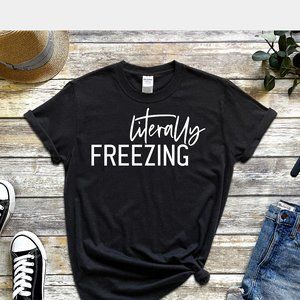 LITERALLY FREEZING Adult UNISEX T-Shirt